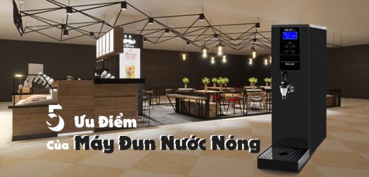 5 Ưu Điểm Của Máy Đun Nước Nóng Công Nghiệp Thế Hệ Mới